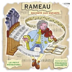 Le Petit Ménestrel : RAMEAU raconté aux enfants - Le Petit Ménestrel