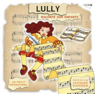 Le Petit Ménestrel : LULLY raconté aux enfants - Le Petit Ménestrel