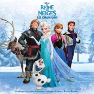 La Reine des Neiges - Les chansons - Bande Originale du Film