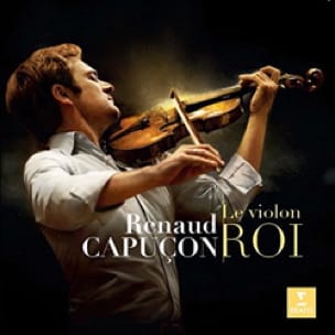 Le Violon ROI par Renaud CAPUCON Renaud CAPUCON Partition Violon