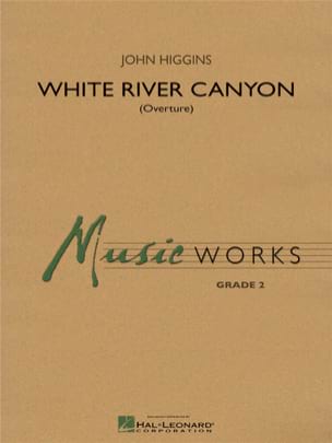White River Canyon (Overture) Higgins John Partition ENSEMBLES, BANDS