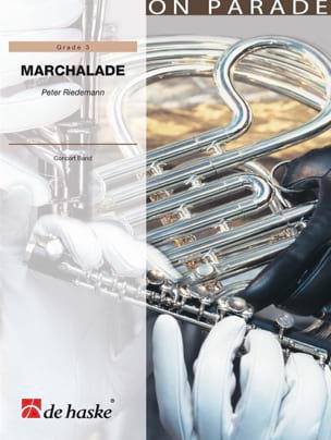 Marchalade Riedemann Peter Partition ENSEMBLES, BANDS