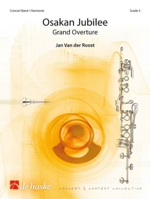 Feuillez l'ouvrage Osakan Jubilee - Van der Roost Jan - Partition - ENSEMBLES, BANDS