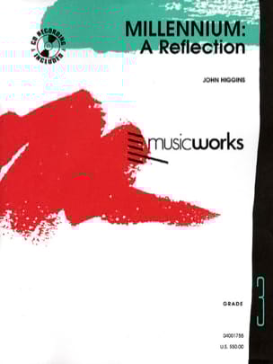 Millennium: A Reflection Higgins John Partition ENSEMBLES, BANDS
