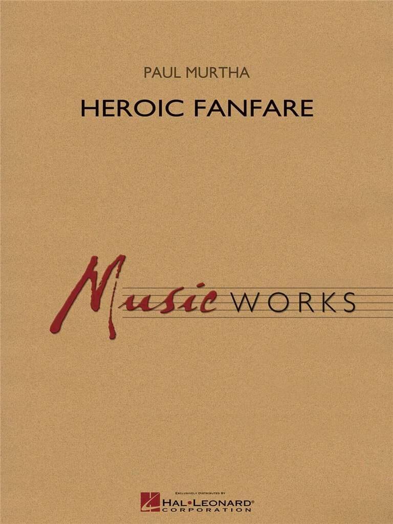 Heroic Fanfare Murtha Paul Partition ENSEMBLES, BANDS