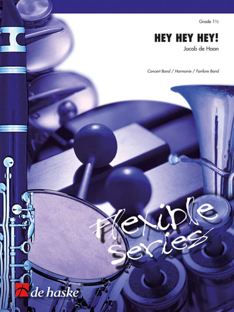 Hey Hey Hey! de Haan Jacob Partition ENSEMBLES, BANDS