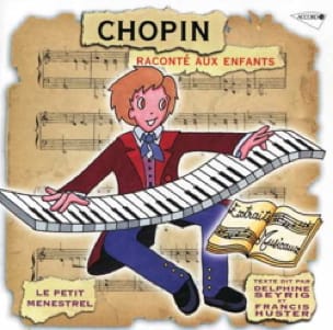 Le Petit Ménestrel : CHOPIN raconté aux enfants - Le Petit Ménestrel