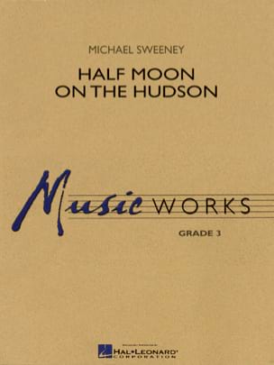 Half Moon on the Hudson Sweeney Michael Partition ENSEMBLES, BANDS