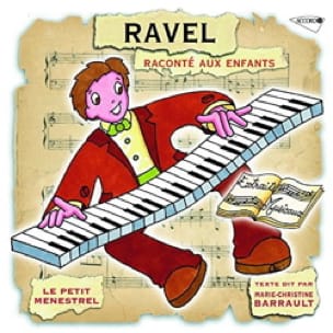 Le Petit Ménestrel : RAVEL raconté aux enfants - Le Petit Ménestrel