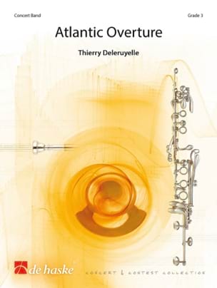 Feuillez l'ouvrage Atlantic Overture - Deleruyelle Thierry - Partition - ENSEMBLES, BANDS
