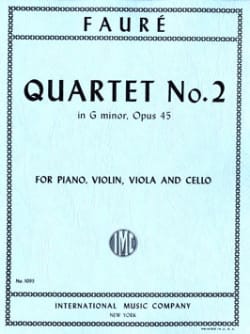 Quatuor Avec Piano N°2 Opus 45 En Sol Mineur FAURÉ Partition Quatuors