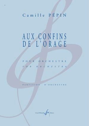 Aux Confins de l'Orage - Camille Pépin - Partition - Grand format