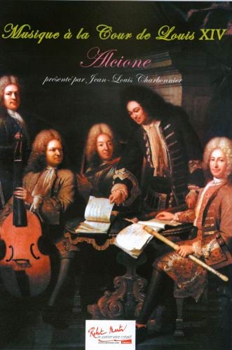 Alcione - Musique à la Cour de Louis XIV - Marin Marais - Partition