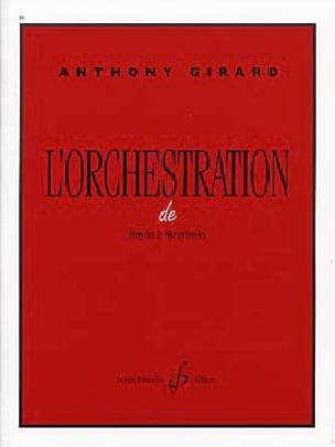 L'Orchestration de Haydn à Stravinsky Anthony Girard Livre Solfèges