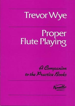 Proper flute playing Trevor Wye Partition Flûte traversière