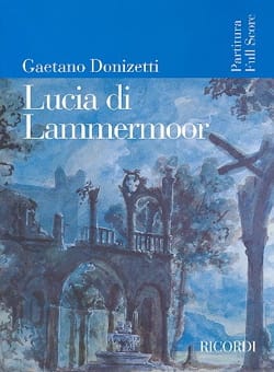 Lucia di Lammermoor DONIZETTI Partition Grand format
