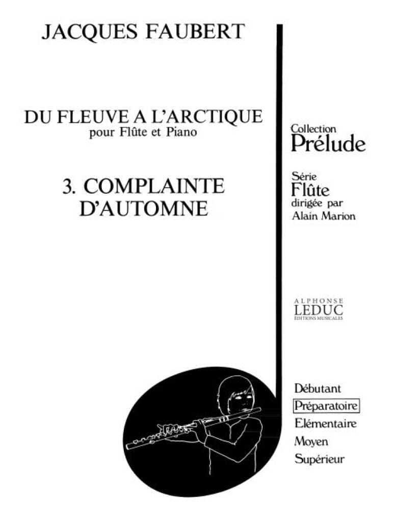 Du fleuve à l'arctique 3. Complainte d'automne - Jacques Faubert