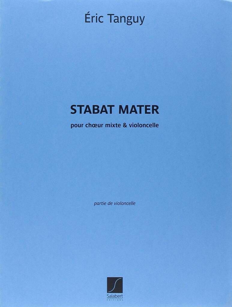 Stabat Mater - partie de violoncelle Eric Tanguy Partition Violoncelle