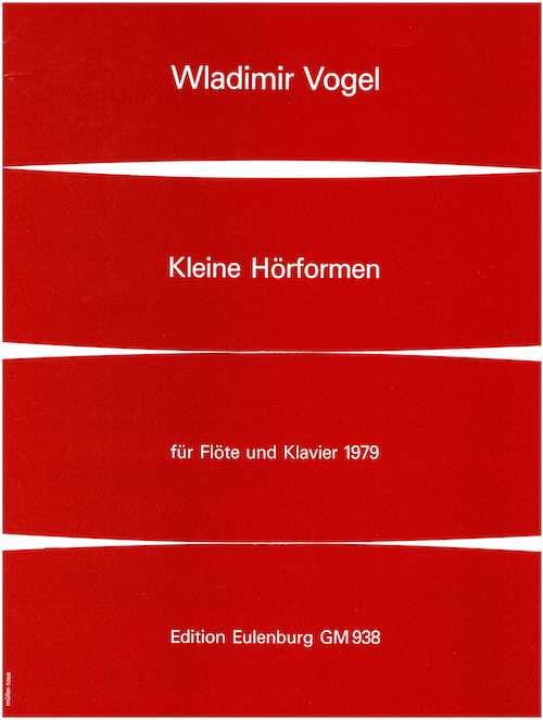 Kleine Hörformen - Flöte Klavier - Wladimir Vogel - Partition