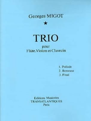Trio - pour flûte, violon et clavecin Georges Migot Partition Trios