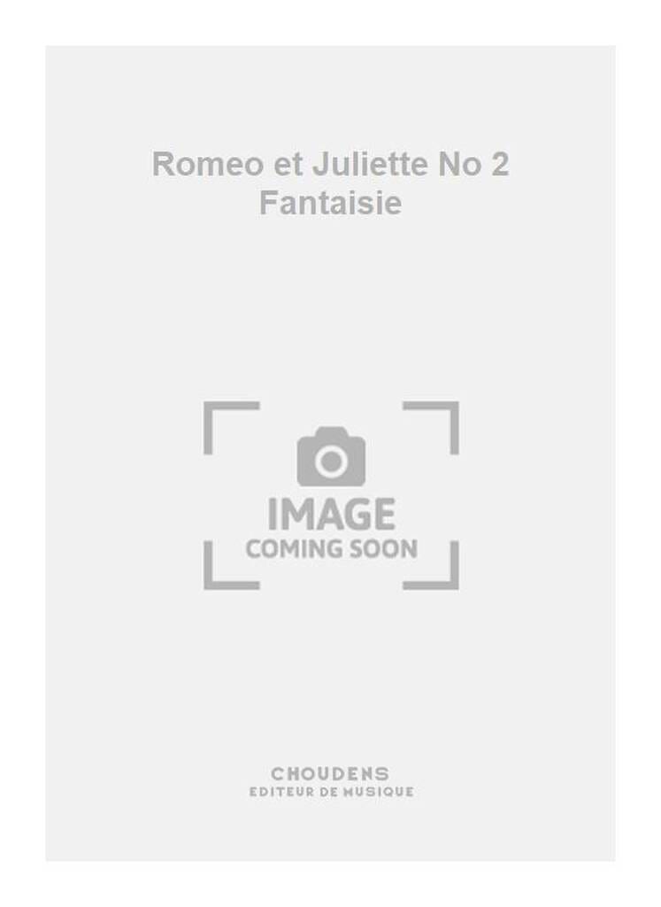 Romeo et Juliette No 2 Fantaisie GOUNOD Partition