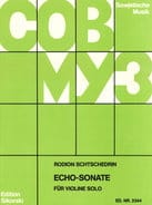 Echo-Sonate Rodion Shchedrin Partition Violon