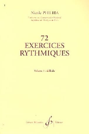 72 Exercices rythmiques - Volume 3 Nicole Philiba Partition Solfèges