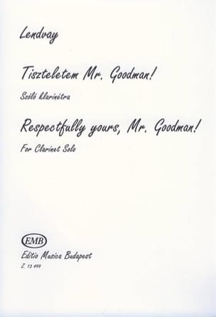 Respectfully yours Mr. Goodman ! - Kamillo Lendvay - Partition