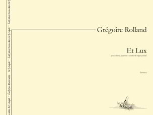 Et Lux - Conducteur Grégoire Rolland Partition Grand format