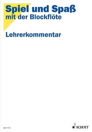 Lehrerkommentar - Spiel und Spass mit der Blockflöte - Grudrun Heyens
