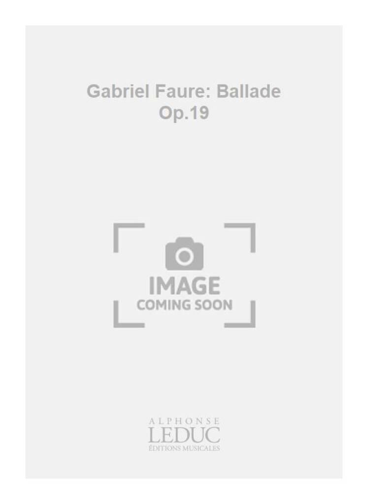 Ballade, op. 19 - Conducteur FAURÉ Partition Petit format