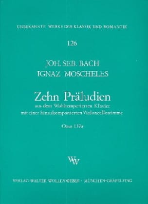 10 Präludien op. 137a - Bach Johann Sebastian / Moscheles Ignaz