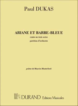 Ariane & Barbe-Bleue DUKAS Partition Grand format