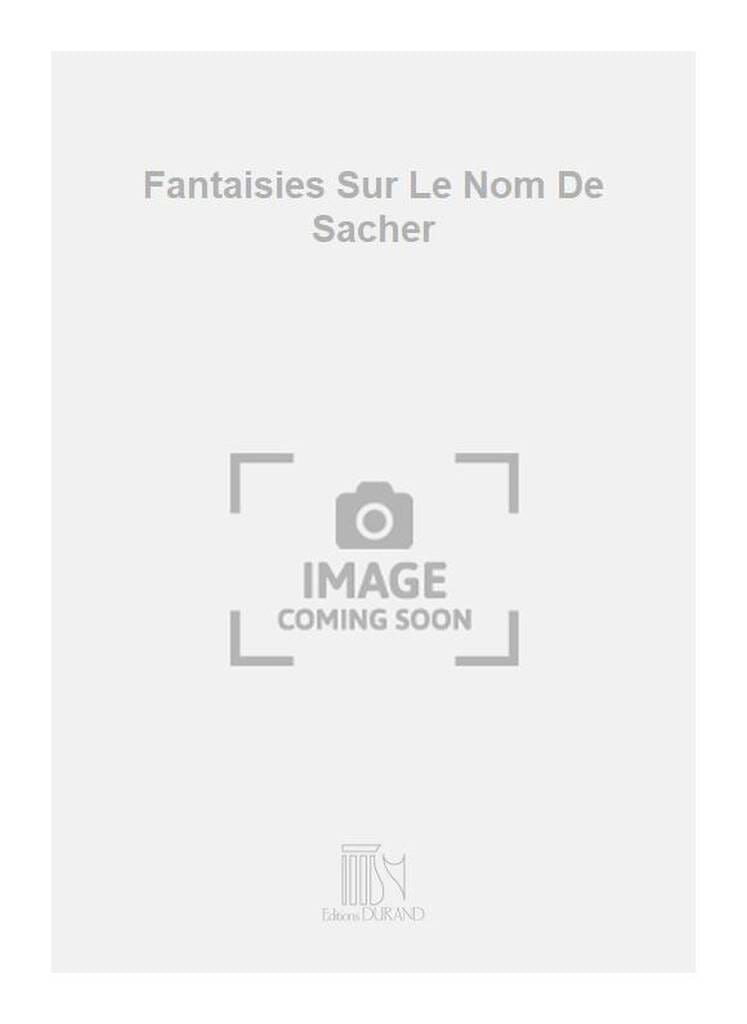 Fantaisies sur le nom de Sacher - Philippe Hersant - Partition
