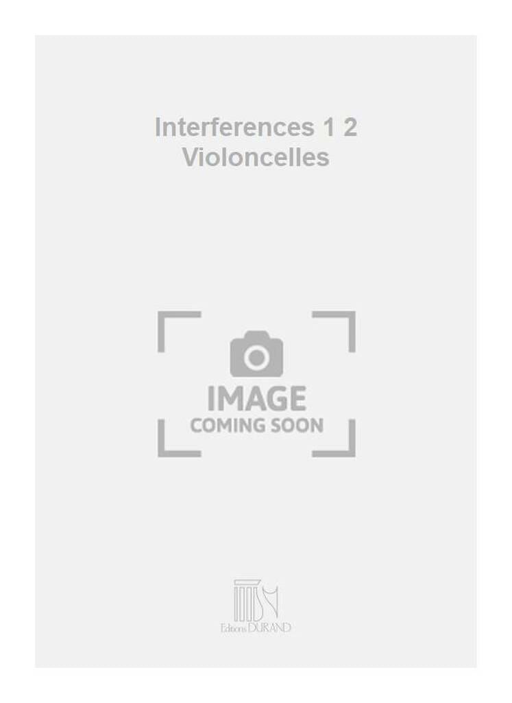 Interferences 1 - 2 Violoncelles Yoshihisa Taira Partition Violoncelle