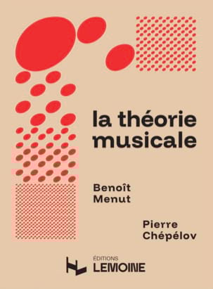 La Théorie Musicale Pierre CHEPELOV et Benoit MENUT Partition Théories