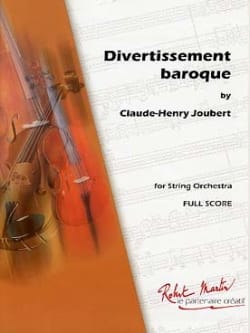 Divertissement Baroque - Orchestre A Cordes - Claude-Henry Joubert