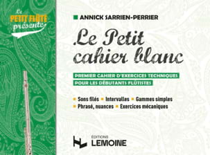 Le Petit Cahier Blanc - Annick Sarrien-Perrier - Partition