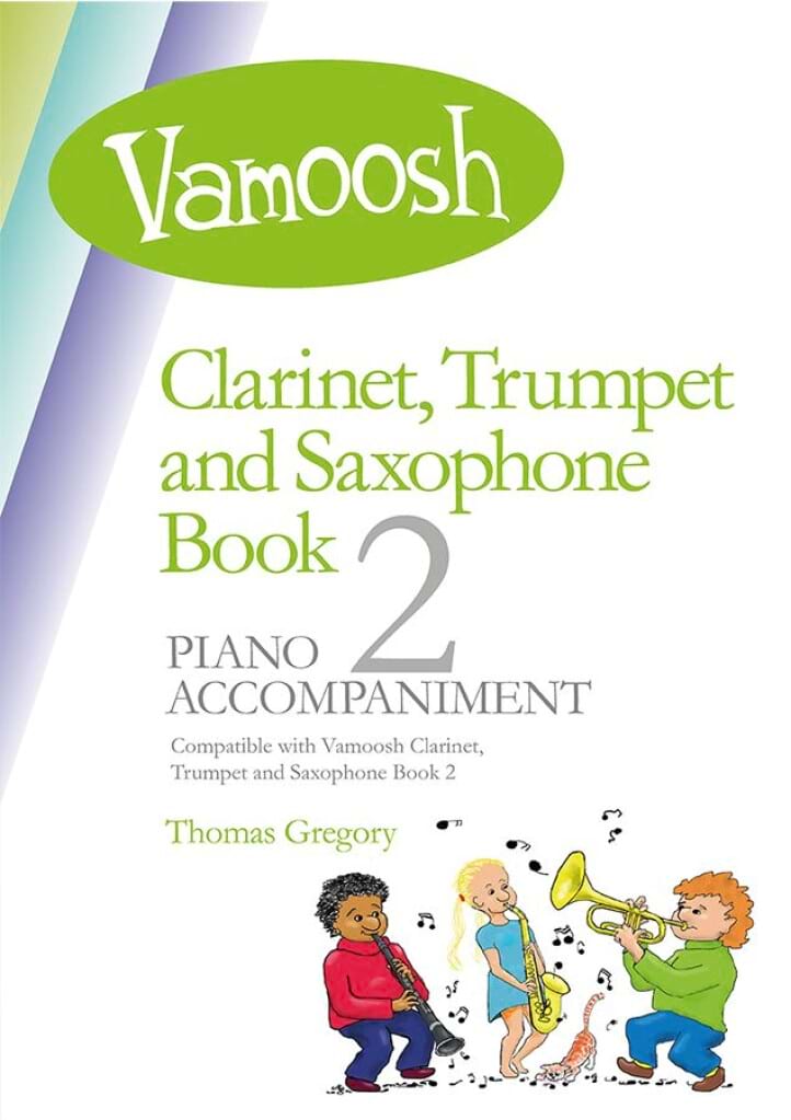 Vamoosh Clarinet, Trumpet & Sax Book 2 Piano Acc. - Thomas Gregory