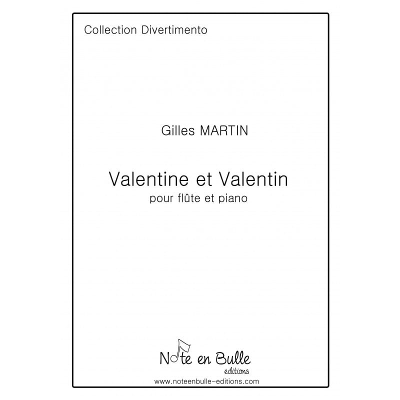 Valentine et Valentin Gilles Martin Partition Flûte traversière
