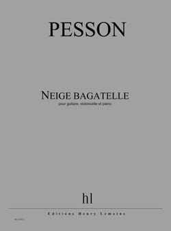Neige Bagatelle Gérard Pesson Partition Grand format