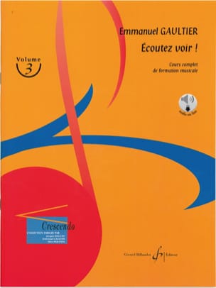 Ecoutez voir ! Volume 3 Emmanuel Gaultier Partition Solfèges