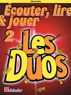 Ecouter Lire et Jouer - Les Duos Volume 2 - 2 Clarinettes - DE HASKE