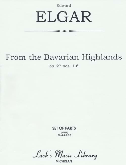From the Bavarian Highland, Op. 27 - SET Edward Elgar Partition