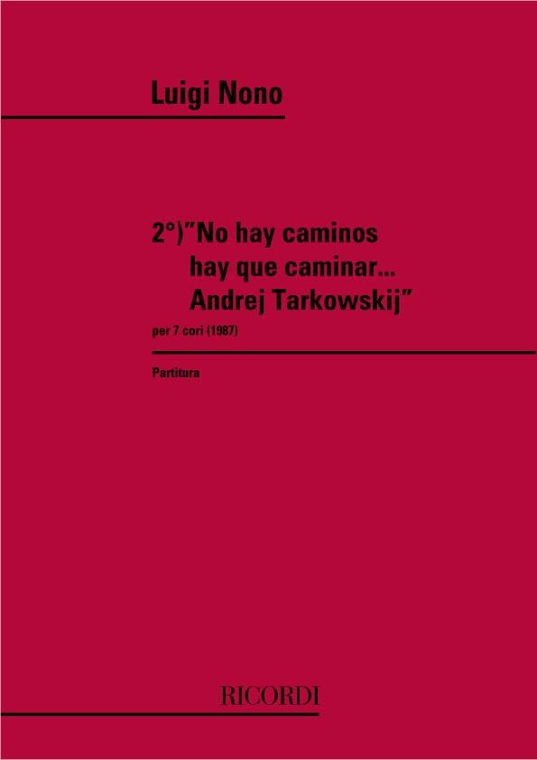 No Hay Caminos Hay Que Caminar...Andrej Tarkowskij - Nono Luigi