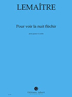 Pour voir la nuit flechir Dominique Lemaître Partition Grand format