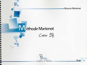 Méthode Martenot - cahier 1B Maurice Martenot Partition Solfèges