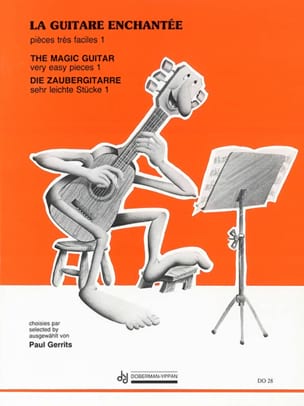 La guitare enchantée - Pièces très faciles - Volume 1 - Paul Gerrits