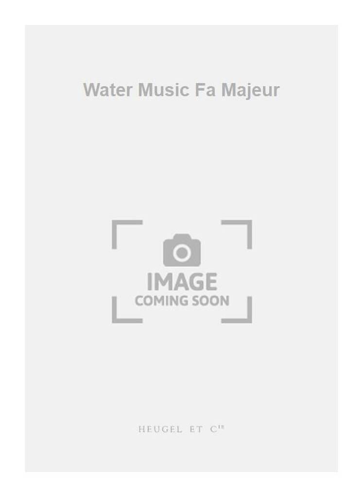 Water Music Fa Majeur HAENDEL Partition Petit format