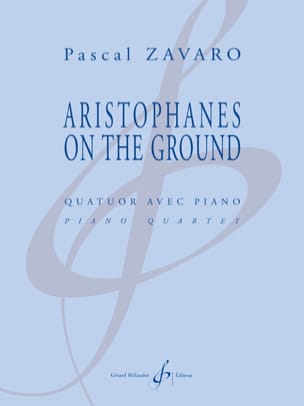 Aristophanes on the Ground Pascal Zavaro Partition Quatuors